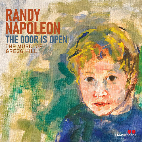 Randy Napoleon: The Door Is Open: The Music of Gregg Hill - CD