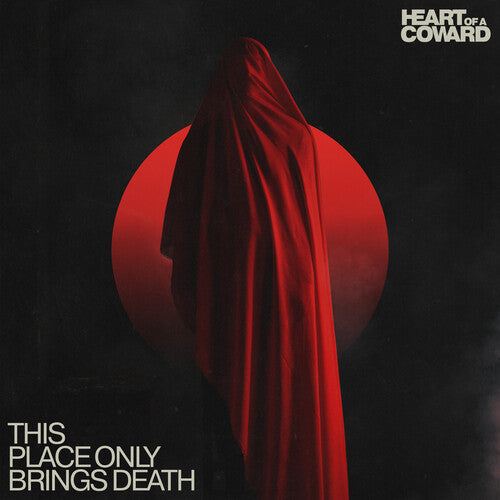 Heart of a Coward: This Place Only Brings Death - VINYL