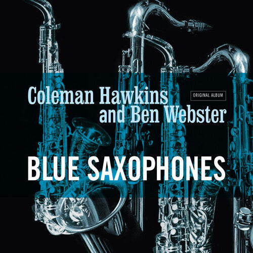 Hawkins, Coleman / Webster, Ben: Blue Saxophones - Ltd 180gm Cool Blue Vinyl / RECORD