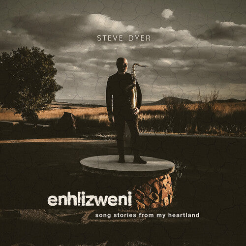Steve Dyer: Enhlizweni - Song Stories From My Heartland - CD