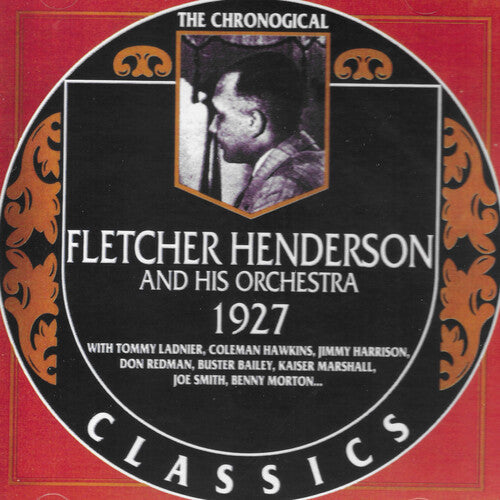 Fletcher Henderson: Chronological Fletcher Henderson And His Orchestra 1927 - CD