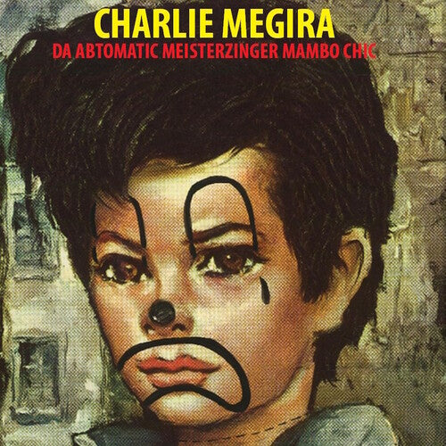 Charlie Megira: The Abtomatic Miesterzinger Mambo Chic / RECORD