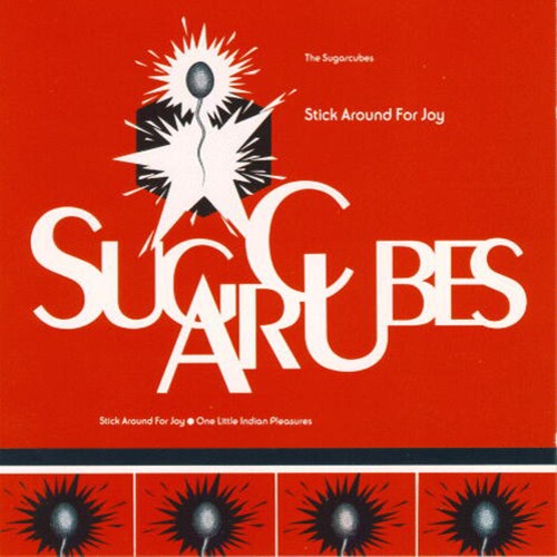 The Sugarcubes: Stick Around For Joy (recut) / RECORD