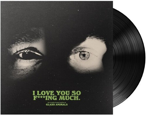 Glass Animals: I Love You So F***ing Much / RECORD