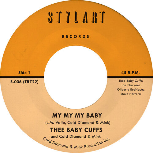 Thee Baby Cuffs: My My My Baby/My My My Baby (Instrumental) - 7-INCH SINGLE