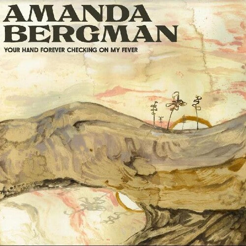 Amanda Bergman: Your Hand Forever Checking On My Fever / RECORD