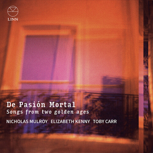 Toby Carr: De Pasion Mortal - Songs from Two Golden Ages { CD }
