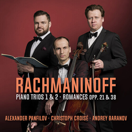 Christoph Croise: Rachmaninoff: Piano Trios Nos. 1 & 2; Romances Opp. 21 & 23 { CD }