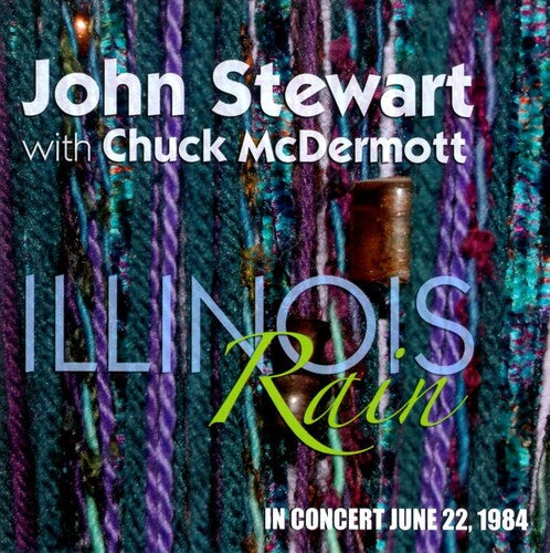 John Stewart & Chuck McDermott: Illinois Rain: In Concert June 22, 1984 { CD }