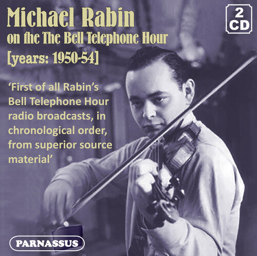 Michael Rabin: Michael Rabin on the Bell Telephone Hour 1950/54 Complete { CD }