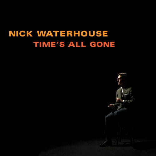 Nick Waterhouse: Time's All Gone / RECORD