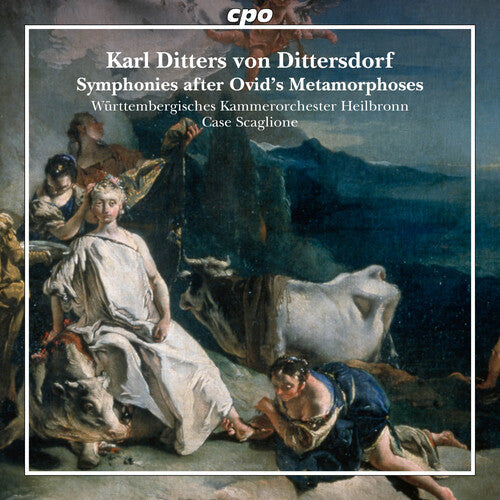 Wurttembergisches Kammerorchester Heilbronn: Dittersdorf: Symphonies after Ovid's Metamorphoses { CD }