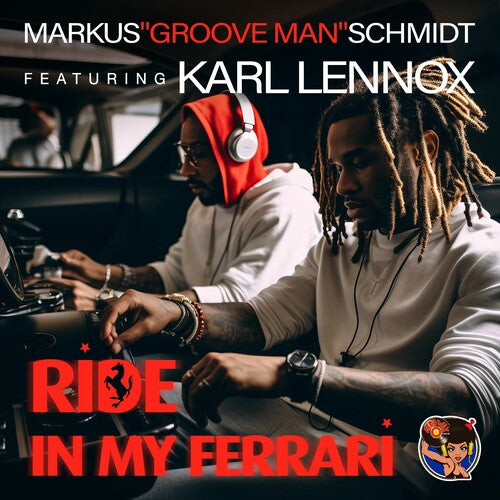 Markus Groove Man Featuring Karl Lennox Schmidt: Ride In My Ferrari { CD }