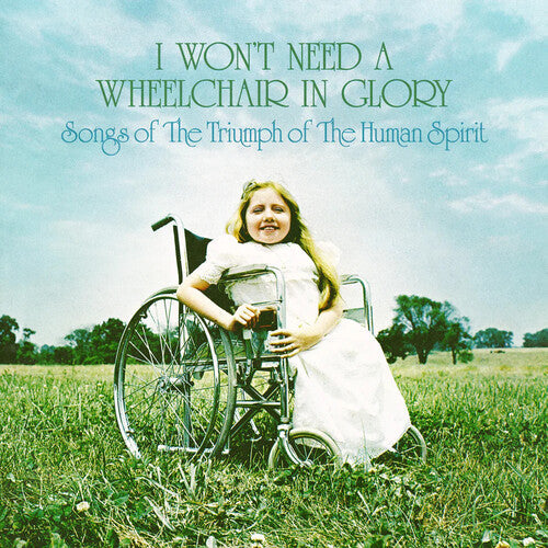 Various Artists: I Won't Need A Wheelchair In Glory (Various Artists) / Vinyl LP