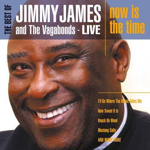 James, Jimmy & the Vagabonds: The Best Of Jimmy James And The Vagabonds Live: Now Is The Time - CD