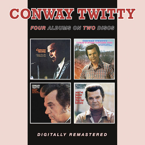 Conway Twitty: I Can't See Me Without You / I Can't Stop Loving You / She Needs Someone To Hold Her / You've Never Been This Far Before { CD }