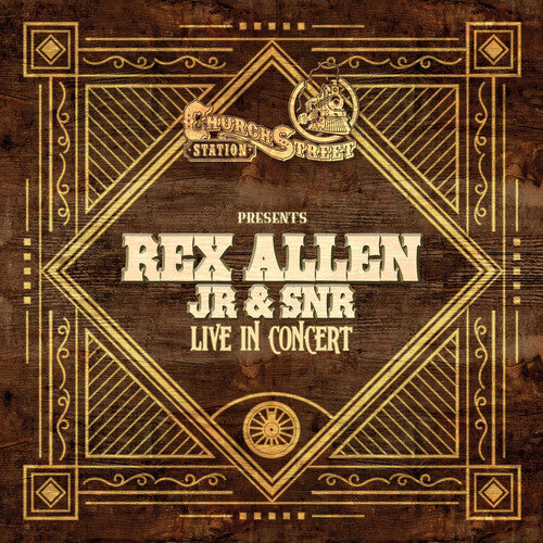 Junior, Rex Allen & Rex Allen Senior: Live at Church Street Station { CD }