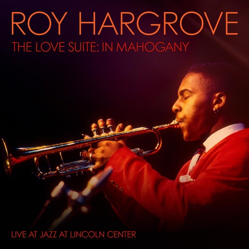 Roy Hargrove: The Love Suite: In Mahogany / RECORD