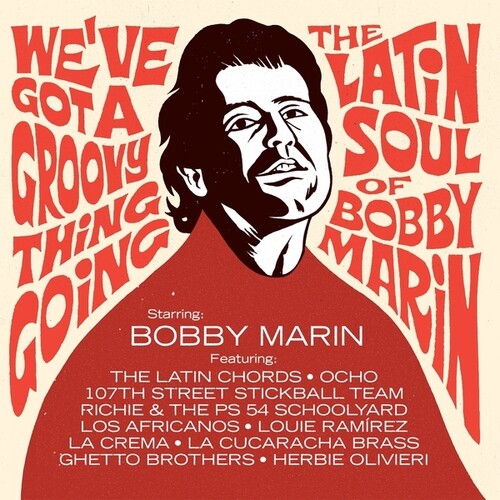 Various Artists: We've Got A Groovy Thing Going: The Latin Soul Of Bobby Marin / RECORD