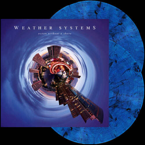 Weather Systems: Ocean Without a Shore - Blue / RECORD
