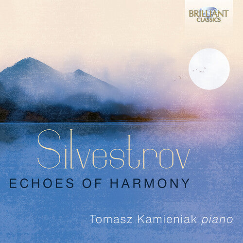 Tomasz Kamieniak: Silvestrov: Echoes of Harmony - Piano Music, Vol. 3 { CD }