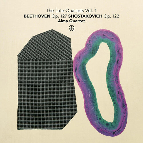 Alma Quartet: The Late Quartets, Vol. 1 - Beethoven, Op. 127 & Shostakovich, Op. 122 { CD }