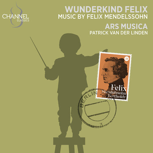 Patrick van der Linden: Mendelssohn: Wunderkind Felix { CD }