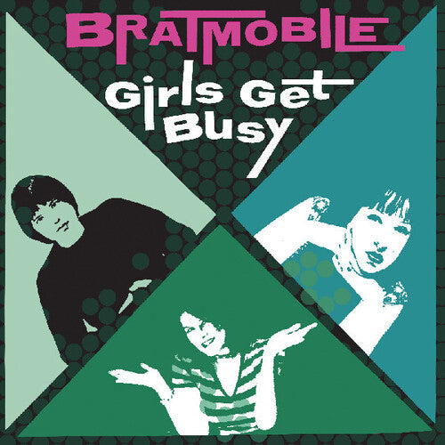 Bratmobile: Girls Get Busy / RECORD