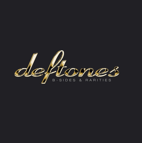 Deftones: B-Sides & Rarities / RECORD