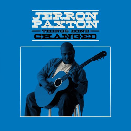 Jerron Paxton: Things Done Changed / RECORD