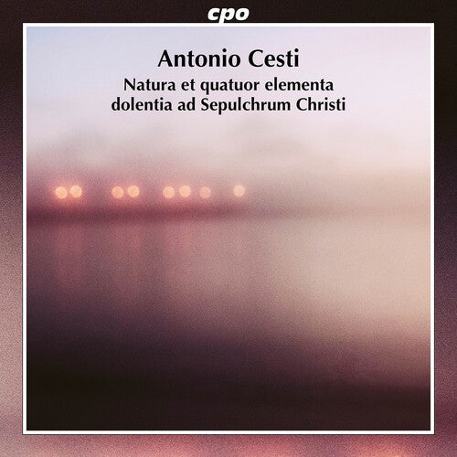 Teatro del Mondo: Cesti: Natura et quatuor elementa dolentia ad Sepulcrum Christi { CD }