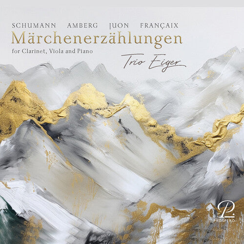 Eiger Trio: Schumann, Juon, Francaix & Amberg: Marchenerzahlungen { CD }