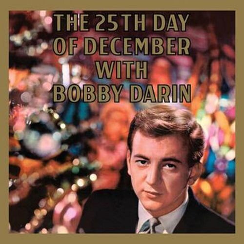 Bobby Darin: 25th Day Of December / RECORD