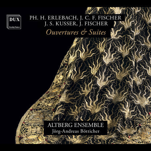 Altberg Ensemble: Erlebach, Fischer, Kusser & Fischer: Ouvertures & Suites { CD }