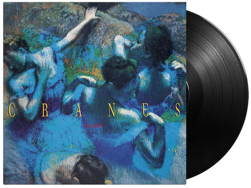 Cranes: Loved - 180-Gram Black Vinyl / RECORD