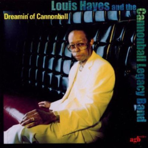Louis Hayes & Cannonball Legacy: Dreamin Of Cannonball - CD
