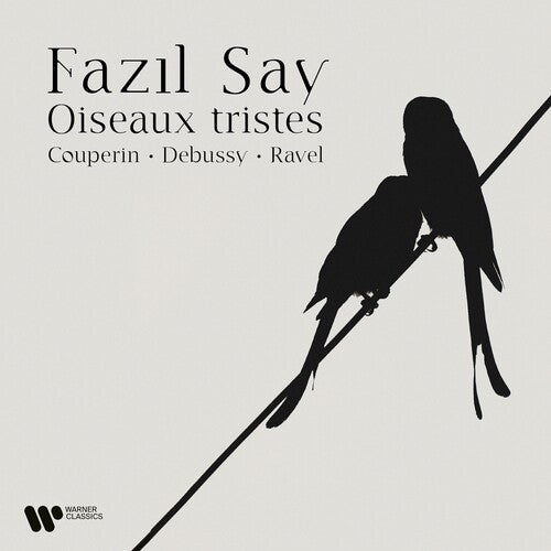 Fazil Say: Oiseaux Tristes { CD }