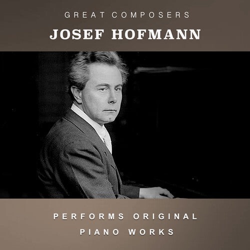 Josef Casimir Hofmann: The Condon Collection: Masters of The Piano Roll { CD }