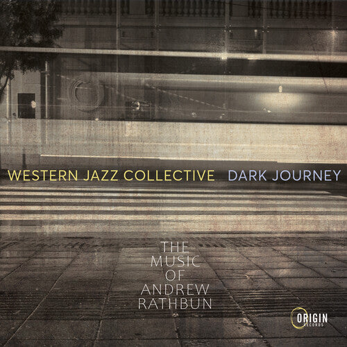 Western Jazz Collective: Dark Journey: The Music of Andrew Rathbun - CD