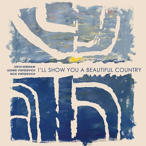 Vintskevich Kershaw Trio: I'll Show You A Beautiful Country - VINYL