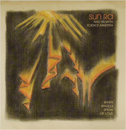 Sun Ra & His Myth Science Arkestra: When Angels Speak of Love - VINYL