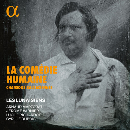 Lucile Richardot: La Comedie Humaine - Chansons balzaciennes { CD }