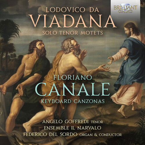 Ensemble Il Narvalo: da Viadana: Solo Tenore Motets; Canale: Keyboard Canzonas { CD }