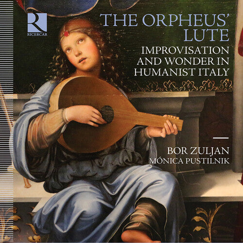 Monica Pustilnik: The Orpheus' Lute - Improvisation & Wonder in Humanist Italy { CD }