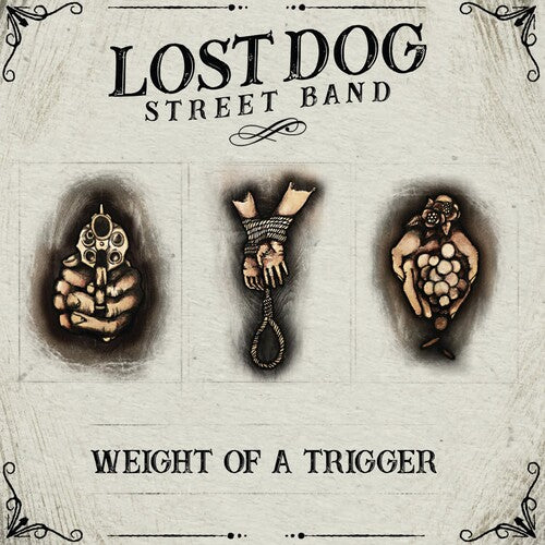 Lost Dog Street Band: Weight Of A Trigger / RECORD