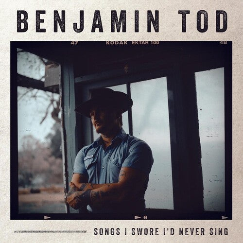 Benjamin Tod: Songs I Swore I'd Never Sing / RECORD