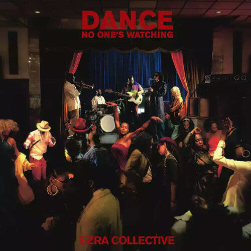 Ezra Collective: Dance, No One's Watching / RECORD