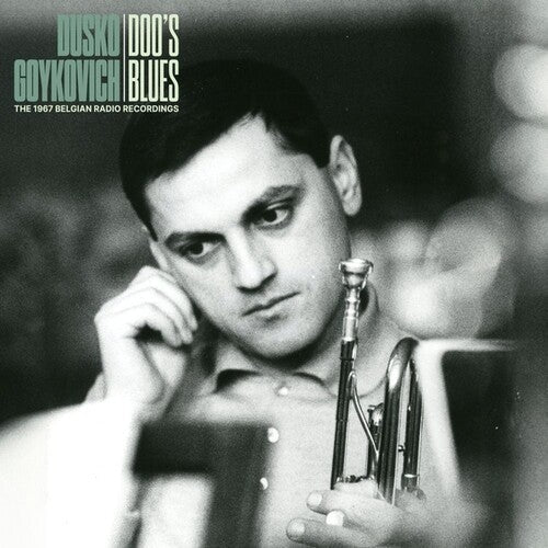 Dusko Goykovich: Doo's Blues (The 1967 Belgian Radio Recordings) - VINYL