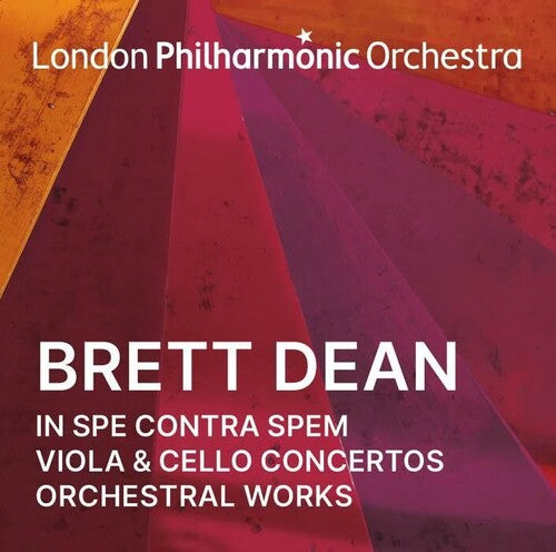 London Philharmonic Orchestra: Brett Dean: In Spe Contra Spem, Viola & Cello Concertos and Orchestral { CD }