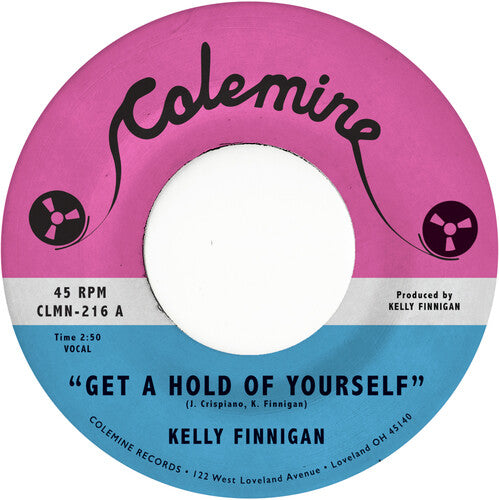 Kelly Finnigan: Get a Hold of Yourself / It Hurts Me So Much - 7-INCH SINGLE